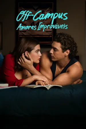 Off Campus: Amores Improváveis