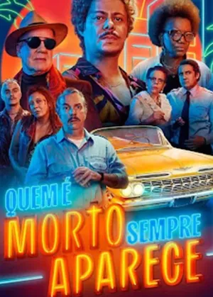 Quem É Morto Sempre Aparece