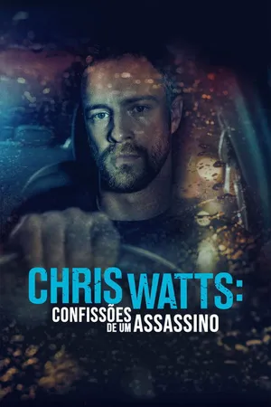 Chris Watts: Confissões de um Assassino