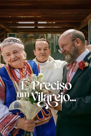 É Preciso um Vilarejo…