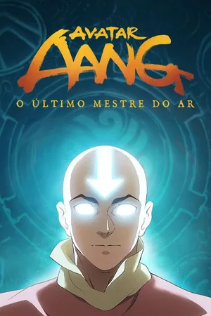 Avatar Aang: O Último Mestre do Ar