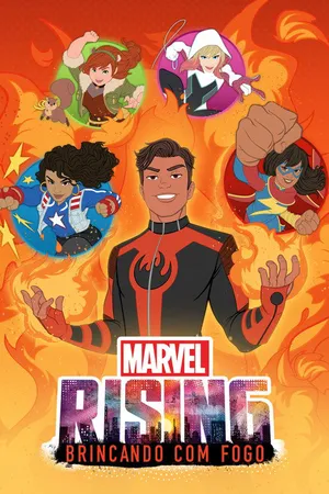 Marvel Rising: Brincando com Fogo