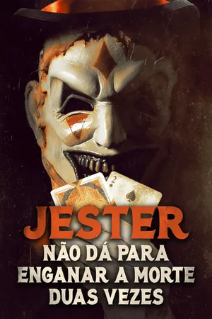 Jester: Não Dá para Enganar A Morte Duas Vezes