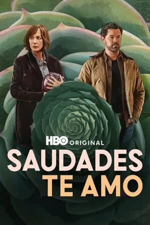 Saudades, Te Amo